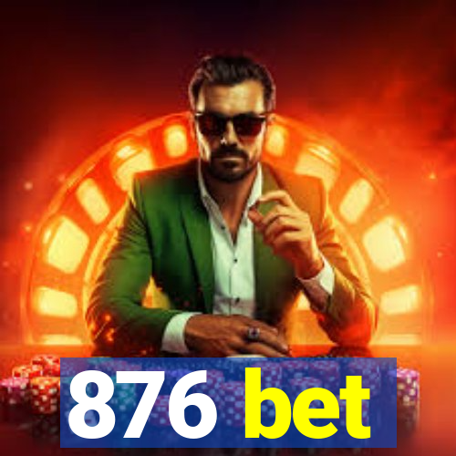 876 bet